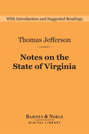 Cover of the book Notes on the State of Virginia (Barnes & Noble Digital Library) by Edward A. Freeman