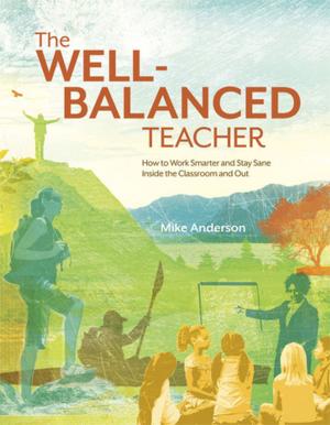 Cover of the book The Well-Balanced Teacher by Margarita Espino Calderón, Shawn Slakk