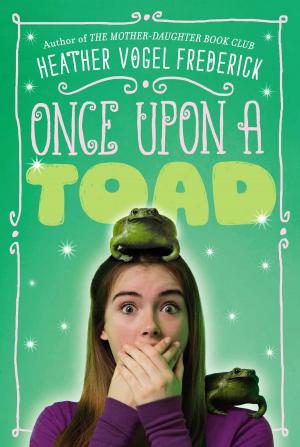 Cover of the book Once Upon a Toad by Kate Brian, Julian Peploe