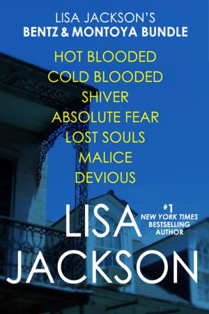 Cover of the book Lisa Jackson's Bentz & Montoya Bundle: Shiver, Absolute Fear, Lost Souls, Hot Blooded, Cold Blooded, Malice & Devious by Robert Scott