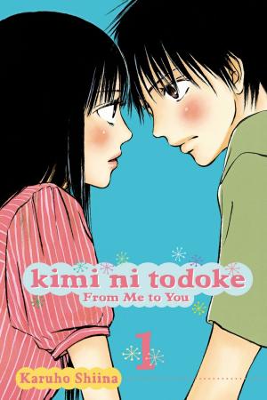 Cover of the book Kimi ni Todoke: From Me to You, Vol. 1 by Natsume Ono