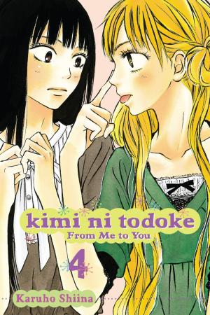 Cover of the book Kimi ni Todoke: From Me to You, Vol. 4 by Grace Kraft, Whitney Cogar
