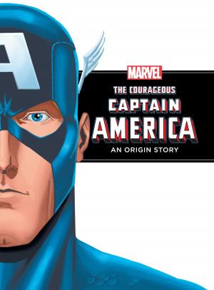 Book cover of The Courageous Captain America: An Origin Story