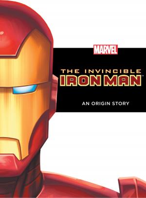 Cover of the book The Invincible Iron Man: An Origin Story by Eoin Colfer