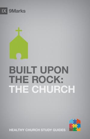 Cover of the book Built upon the Rock by John Piper