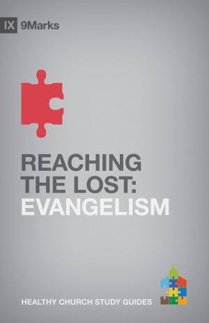 Cover of the book Reaching the Lost by R. Kent Hughes