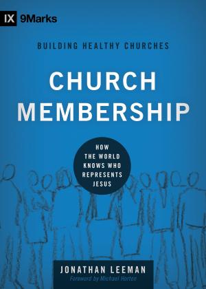 Cover of the book Church Membership by R. Kent Hughes