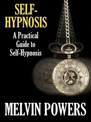 Cover of the book Self-Hypnosis: A Practical Guide to Self-Hypnosis by John Boyd
