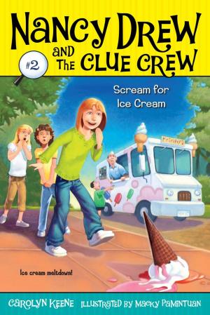 Cover of the book Scream for Ice Cream by Carolyn Keene
