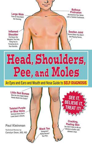 Cover of the book Head, Shoulders, Pee, and Moles by Dawn Altomari-Rathjen, Jennifer M. Bendelius, Leah Traverse, RD