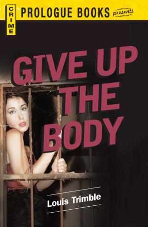 Cover of the book Give Up the Body by Paul Kleinman