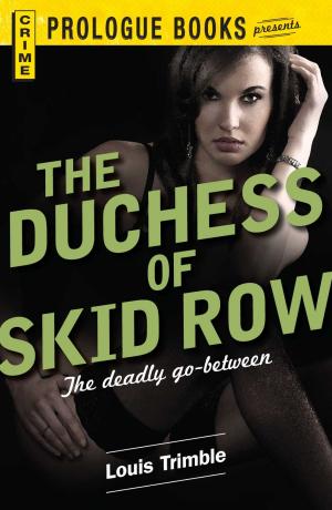 Cover of the book The Duchess of Skid Row by Louis Trimble