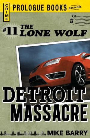 Cover of the book Lone Wolf #11: Detroit Massacre by Arin Murphy-Hiscock