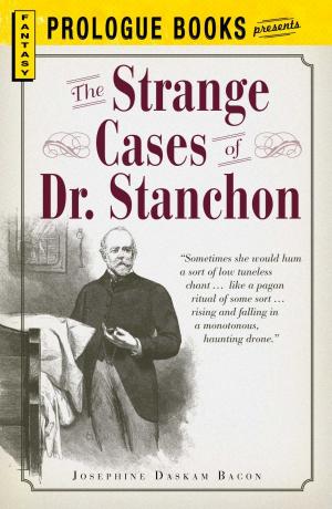 Cover of the book The Strange Cases of Dr. Stanchon by Constance Stellas