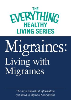 Cover of the book Migraines: Living with Migraines by Manisha Thakor, Sharon Kedar