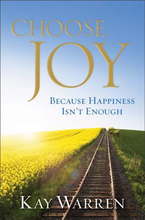Cover of the book Choose Joy by Albert Löschhorn, Gerhard Tersteegen, Oswald Chambers, Bruder Lorenz, Thomas Kelly