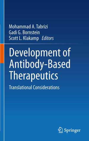 Cover of the book Development of Antibody-Based Therapeutics by Bruce A. Berger, PhD, William A. Villaume, MDiv, MA, PhD