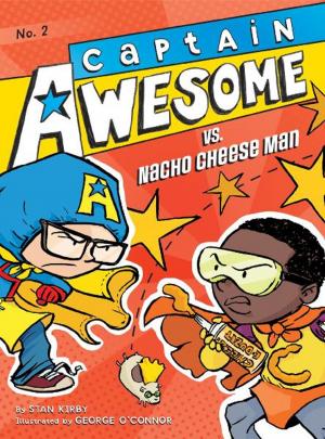 Cover of the book Captain Awesome vs. Nacho Cheese Man by John Lennon, Paul McCartney