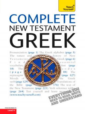 Cover of the book Complete New Testament Greek by Peter Snow, Ann MacMillan