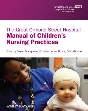 bigCover of the book The Great Ormond Street Hospital Manual of Children's Nursing Practices by 