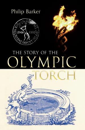 Cover of the book The Story of the Olympic Torch by David Brandon, Alan Brooke