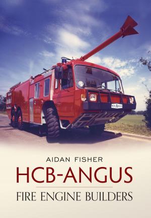 Cover of the book HCB Angus Fire Engine Builders by Tim Bryan