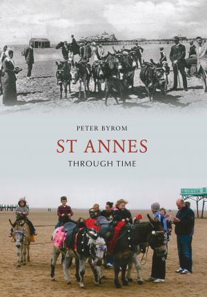 Cover of the book St Annes Through Time by Carol McNeill