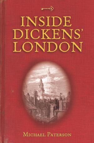 Cover of the book Inside Dickens' London by Rachel Williams-Smith