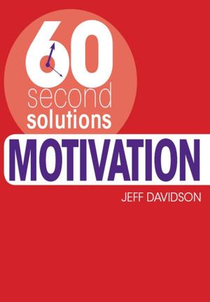 Cover of the book 60 Second Solutions: Motivation by Irene Flores, Ashly Raiti