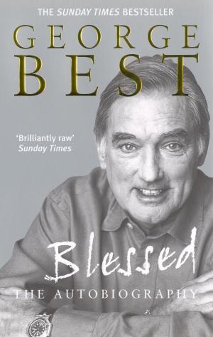 Cover of the book Blessed - The Autobiography by Catherine Mayer
