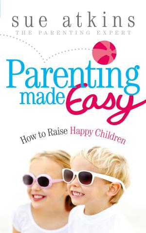 Cover of the book Parenting Made Easy by Dr. Jane McCartney