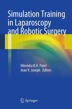 Cover of the book Simulation Training in Laparoscopy and Robotic Surgery by Stephen J. McPhail, Viviana Cigolotti, Angelo Moreno