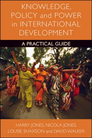 Book cover of Knowledge, policy and power in international development