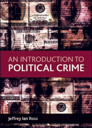 Cover of the book An introduction to political crime by Durose, Catherine, Richardson, Liz