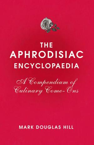 Book cover of The Aphrodisiac Encyclopaedia