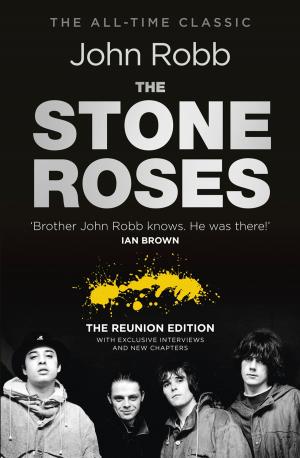 Cover of the book The Stone Roses And The Resurrection of British Pop by Linda Williamson