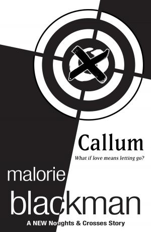 Cover of the book Callum: A Noughts and Crosses Short Story by Rob Childs