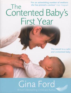 Cover of the book The Contented Baby's First Year by Christopher Winn