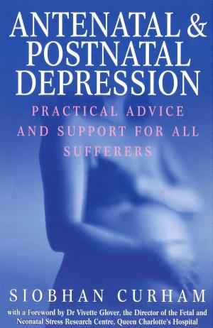 Cover of the book Antenatal And Postnatal Depression by Karen Farrington