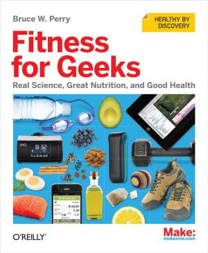 Cover of the book Fitness for Geeks by Janice Bissex, Liz Weiss