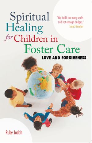 Cover of the book Spiritual Healing for Children in Foster Care by Micah Colbert