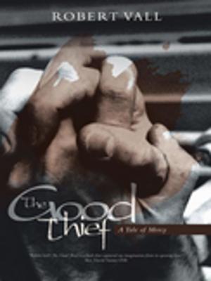 Cover of the book The Good Thief by Mercy Dworzak