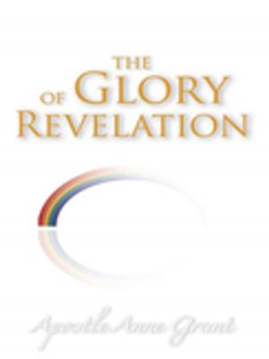 Cover of the book The Glory of Revelation by Frank S. Smith Th.D.