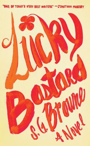 Cover of the book Lucky Bastard by Drew Logan