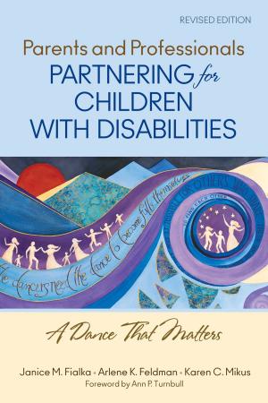 Cover of the book Parents and Professionals Partnering for Children With Disabilities by John T. Almarode, Kateri Thunder, Sara Delano Moore, John Hattie, Dr. Nancy Frey, Doug B. Fisher