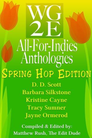 Book cover of The WG2E All-For-Indies Anthologies: Spring Hop Edition