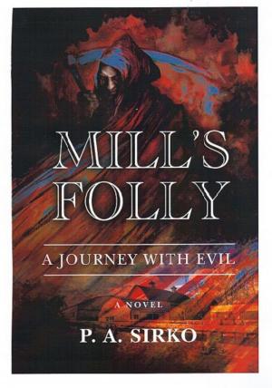 Cover of the book Mill's Folly, A Journey with Evil by Blake Crouch