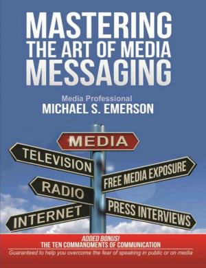 Book cover of Mastering the Art of Media Messaging