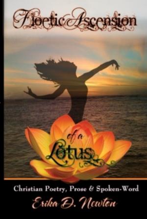 Cover of Floetic Ascension of a Lotus: Christian Poetry, Prose & Spoken-Word