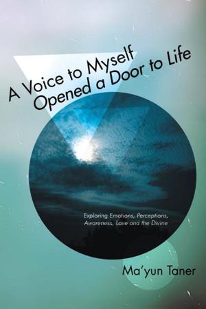Cover of the book A Voice to Myself Opened a Door to Life by Lee Ann Corbett